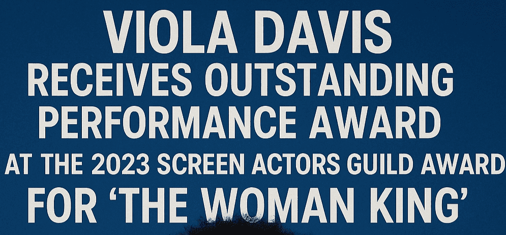 Viola Davis Receives Outstanding Performance Award at the 2023 Screen Actors Guild Awards for The Woman King